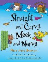 Straight and Curvy, Meek and Nervy: More about Antonyms - Brian P. Cleary, Brian Gable