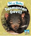 It's a Baby Tasmanian Devil! - Katherine Hengel, Diane Craig