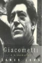 Giacometti: A Biography - James Lord