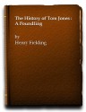 The History of Tom Jones, a Foundling - Henry Fielding