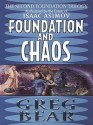 Foundation and Chaos: The Second Foundation Trilogy - Greg Bear