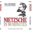 Nietzsche in 90 Minutes - Paul Strathern, Robert Whitfield