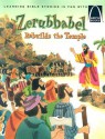 Zerubbabel Rebuilds the Temple - Larry Burgdorf, Allan Eitzen