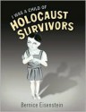 I Was a Child of Holocaust Survivors - Bernice Eisenstein