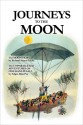 Journeys to the Moon - Richard Adams Locke, Edgar Allan Poe, Robert Godwin