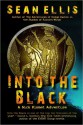 Into the Black (A Nick Kismet Adventure) - Sean Ellis