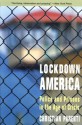 Lockdown America: Police and Prisons in the Age of Crisis - Christian Parenti