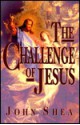 The Challenge of Jesus - John Shea