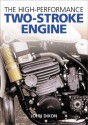 The High-Performance Two-Stroke Engine - John Dixon, Haynes Publishing