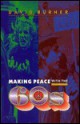 Making Peace with the 60s - David Burner