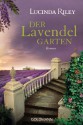 Der Lavendelgarten - Lucinda Riley