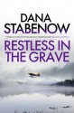 Restless In The Grave: A Kate Shugak Investigation 19 - Dana Stabenow