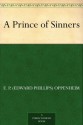 A Prince of Sinners - E. Phillips Oppenheim