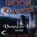 Moon Dance (Vampire for Hire #1) - J.R. Rain, Dina Pearlman