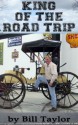 King Of The Road Trip - Bill Taylor