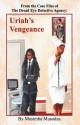 Case Files of the Dread Eyes Detective Agency -Uriah's Vengeance - Masimba Musodza