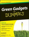 Green Gadgets For Dummies - Joe Hutsko, Tom Zeller