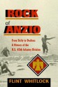 The Rock Of Anzio: From Sicily To Dachau, A History Of The U.s. 45th Infantry Division - Flint Whitlock