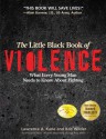 The Little Black Book of Violence: What Every Young Man Needs to Know about Fighting - Lawrence A. Kane