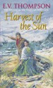 Harvest Of The Sun (Retallick Saga) - E.V. Thompson