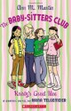 The Baby-Sitters Club: Kristy's Great Idea - Ann M. Martin, Raina Telgemeier