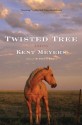 Twisted Tree - Kent Meyers