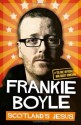 Scotland's Jesus: The Only Officially Non-racist Comedian - Frankie Boyle
