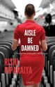 Aisle Be Damned - Rishi Piparaiya