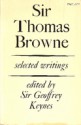 Sir Thomas Browne: Selected Writings - Thomas Browne, Geoffrey Keynes