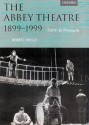 The Abbey Theatre 1899-1999 ' Form & Pressure ' - Robert Welch