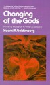 Changing of the Gods: Feminism and the End of Traditional Religions - Naomi R. Goldenberg