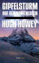 Gipfelsturm auf den Namenlosen (Kindle Single) (German Edition) - Hugh Howey, Alfons Winkelmann