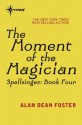 The Moment of the Magician (Spellsinger) - Alan Dean Foster