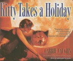 Kitty Takes a Holiday - Marguerite Gavin, Carrie Vaughn