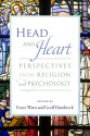 Head and Heart: Perspectives from Religion and Psychology - Fraser Watts, Geoff Drumbeck