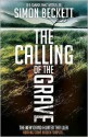 The Calling of the Grave - Simon Beckett