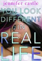 You Look Different in Real Life - Jennifer Castle