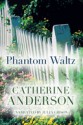 Phantom Waltz (Kendrick/Coulter/Harrigan #2) - Catherine Anderson, Julia Gibson