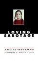 Loving Sabotage - Amélie Nothomb, Andrew Wilson