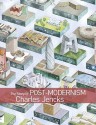 The Story of Post-Modernism: Five Decades of the Ironic, Iconic and Critical in Architecture - Charles Jencks