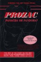 Prozac: Panacea or Pandora? the Rest of the Story on the New Class of Ssri Antidepressants Prozac, Zoloft, Paxil, Lovan, Luvox & More. - Ann Blaisdell Tracy, Chase Shephard, Peter R. Breggin