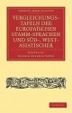 Vergleichungstafeln Der Europaïschen Stamm Sprachen Und Süd , West Asiatischer (Cambridge Library Collection Linguistics) (German Edition) - Rasmus Christian Rask, Christian Wilhelm Ahlwardt, Johann Severin Vater