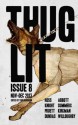 THUGLIT Issue 8 - Buster Willoughby, Chad Dundas, Patti Abbott, Isaac Kirkman, David A. Summers, Nolan Knight, Caleb J. Ross, Mark Pruett, Todd Robinson