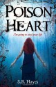 Poison Heart - S.B. Hayes