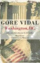 Washington, DC (Narratives of a Golden Age) - Gore Vidal