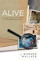 Alive - J. Warner Wallace