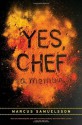 Yes, Chef: A Memoir - Marcus Samuelsson