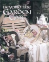 Beyond the Garden Gate - Leisure Arts, Linda Gillum, Sandy Orton, Donna Vermillion Giampa, Carol Emmer, Jane Chandler, Diane Brakefield, Nancy Docktor, Grace Domagala-Zobkow