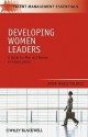 Developing Women Leaders: A Guide For Men And Women In Organizations (Tmez Talent Management Essentials) - Anna Marie Valerio