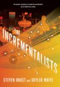 The Incrementalists - Steven Brust, Skyler White, Ray Porter, Mary Robinette Kowal